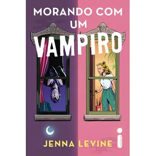 Morando Com Um Vampiro, De Levine, Jenna. Editorial IntrĂnseca, Capa Mole, Edição 1 Em PortuguĂȘs, 2024 Morando Com Um Vampiro, De Levine, Jenna. Editorial IntrĂnseca, Capa Mole, Edição 1 Em PortuguĂȘs, 2024