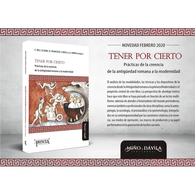 Tener Por Cierto. Prácticas De La Creencia De La Antigüed...