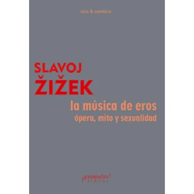 La Música De Eros. Slavoj Zizek