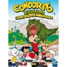Condorito Y Los Dinosaurios Americanos: Descubrimiento (edic
