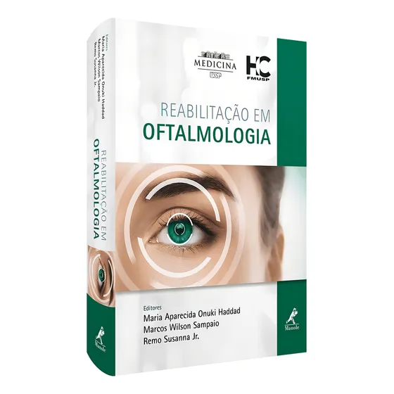 Reabilitação em Oftalmologia, de (Editado(es) por) Haddad, Maria Aparecida Onuki/ Sampaio, Marcos Wilson/ Susanna Jr., Remo. Editorial Editora Manole Saúde, capa dura em português, 2019