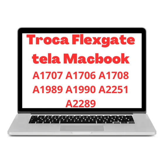 Reparo Conserto Tela Flexgate Macbook A1707 A1706 1708 1989