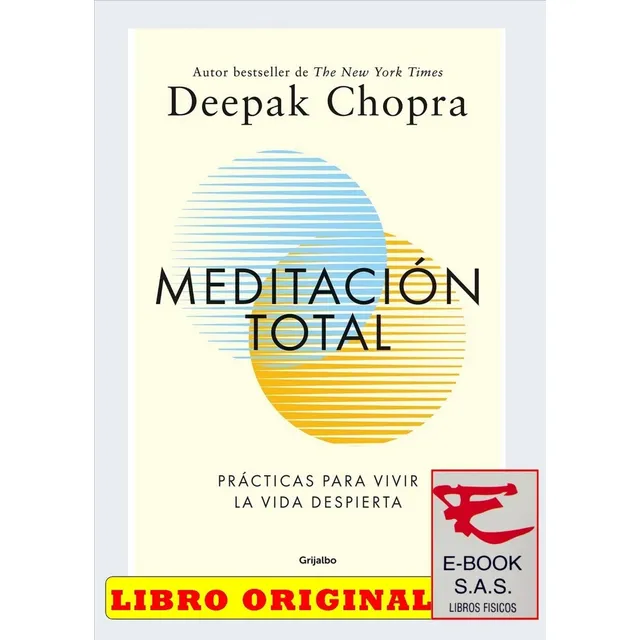Meditación Total Prácticas Para Vivir La Vida Despierta