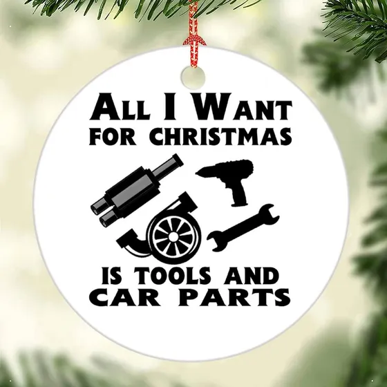 All I Want For Christma Is Tools And Car Parts Ornament Para
