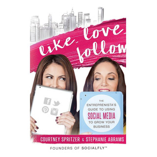 Libro: Like. Love. Follow.: The Entreprenistas Guide To Us Libro: Like. Love. Follow.: The Entreprenistas Guide To Us