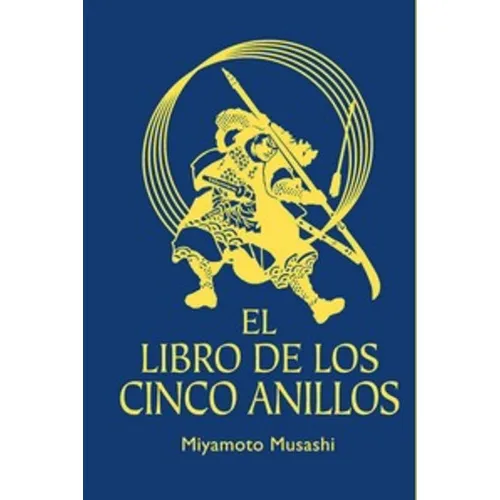 El Libro De Los Cinco Anillos - Tapa Dura, De Musashi, Miyamoto. Editorial Libreria Universitaria Lu, Tapa Dura En Español