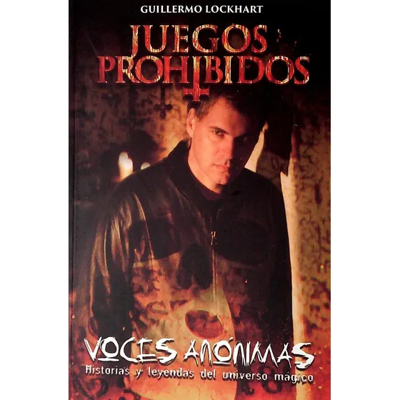 Juegos Prohibidos. Voces Anonimas - Lockhart Guillermo