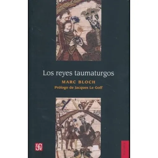 Reyes Taumaturgos, Los - Marc Bloch
