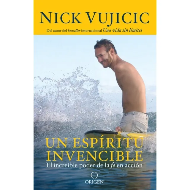 Un Espiritu Invencible - Nick Vujicic