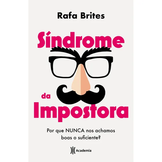 Síndrome da impostora: Por que nunca nos achamos boas o suficiente?, de Brites, Rafa. Editorial Editora Planeta do Brasil Ltda., capa mole em português, 2020