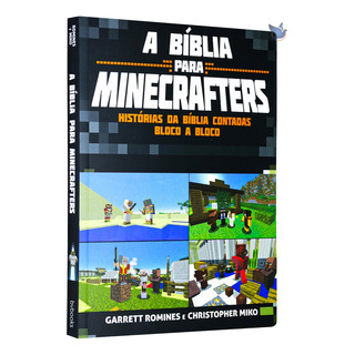 A BĂblia Para Minecrafters Com HistĂłrias Da BĂblia Contadas Bloco A Bloco A BĂblia Para Minecrafters Com HistĂłrias Da BĂblia Contadas Bloco A Bloco