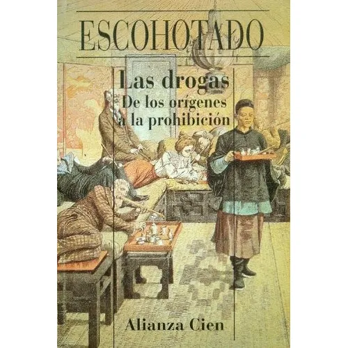 Las Drogas De Los Origenes A La Prohibicion, De Escohotado, Antonio. Serie N/a, Vol. Volumen Unico. Editorial Alianza Española, Tapa Blanda, Edición 1 En Español