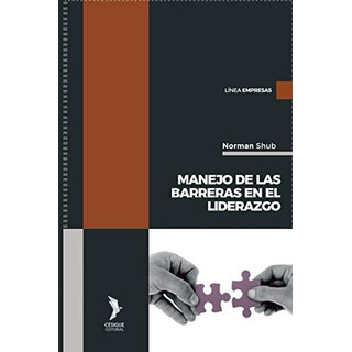 Libro: Manejo De Las Barreras En El Liderazgo (spanish Editi Libro: Manejo De Las Barreras En El Liderazgo (spanish Editi