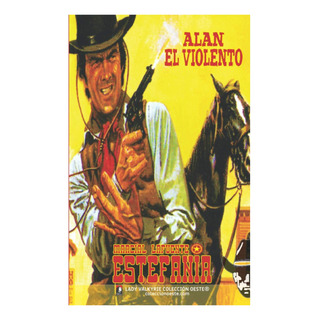 Libro: Alan El Violento (colecciĂłn Oeste) (spanish Edition) Libro: Alan El Violento (colecciĂłn Oeste) (spanish Edition)