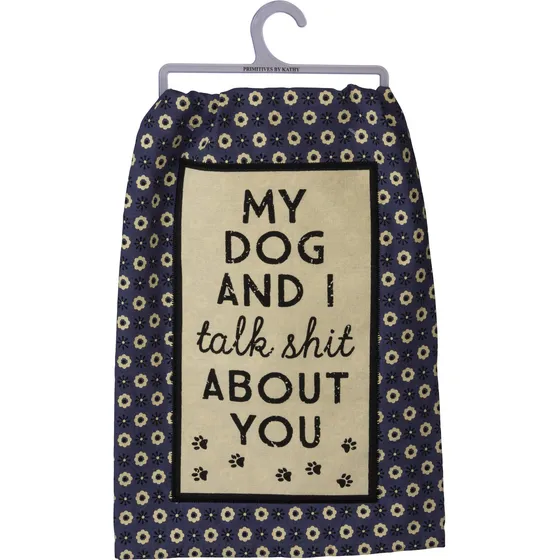 My Dog And I Talk About You