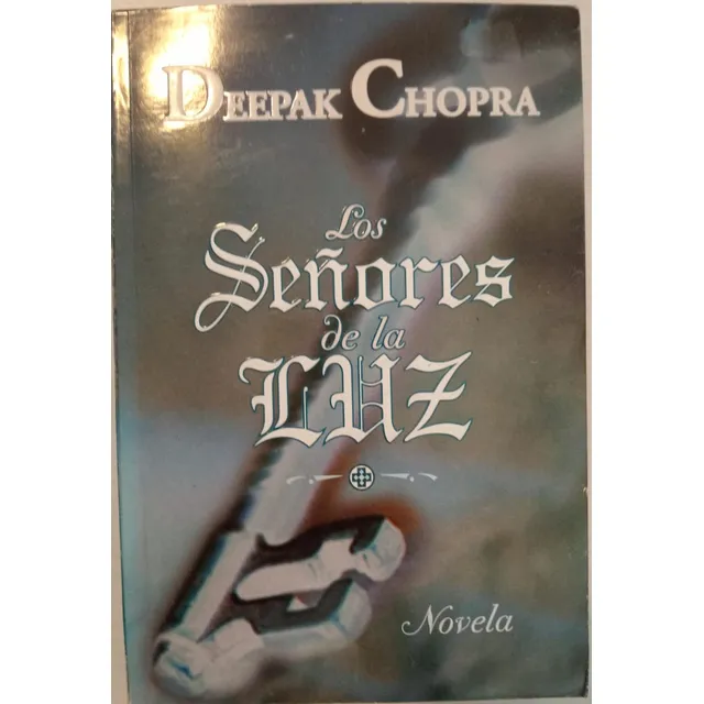 Los Señores De La Luz, Deepak Chopra. ( No De Bolsillo)