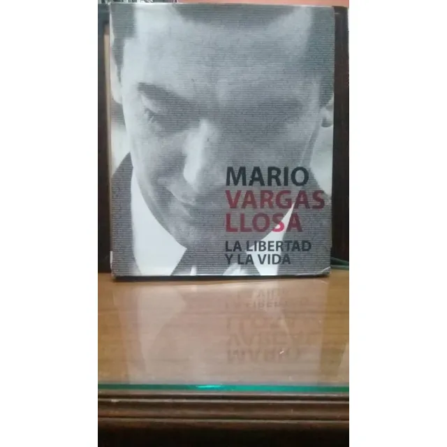 La Libertad Y La Vida-mario Vargas Llosa