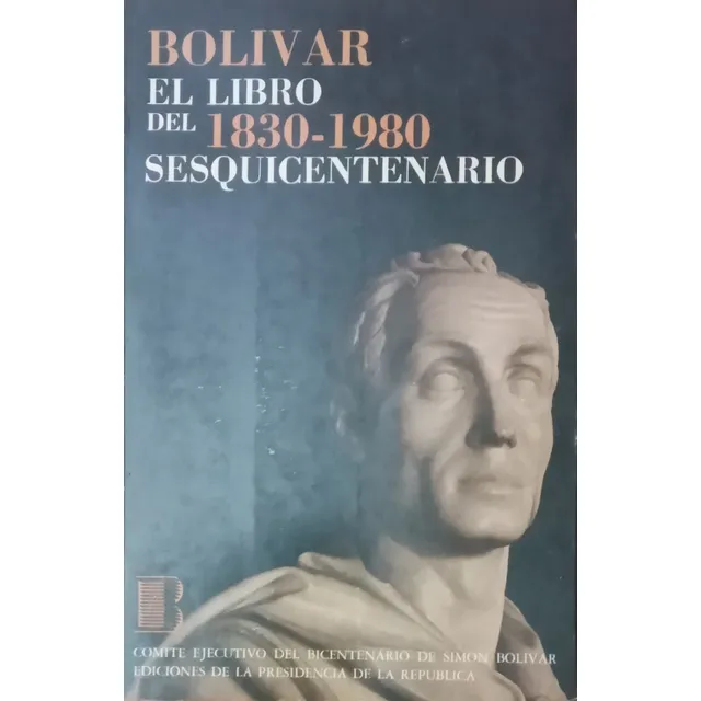 Bolívar El Libro Del !830-1980 Sesquicentenario M Pérez Vila
