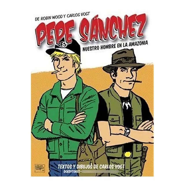 Pepe Sanchez Nuestro Hombre En La Amazonia - Carlos Vogt
