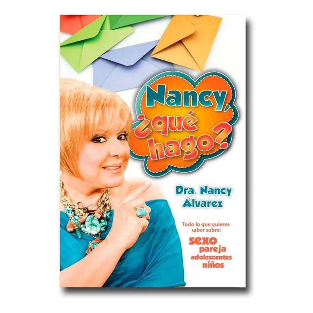Nancy ¿qué Hago? Dr. Nancy Álvarez  Libro Físico