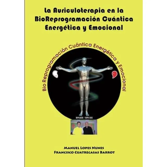La Auriculoterapia En La Bioreprogramacion Cuantica Energeti