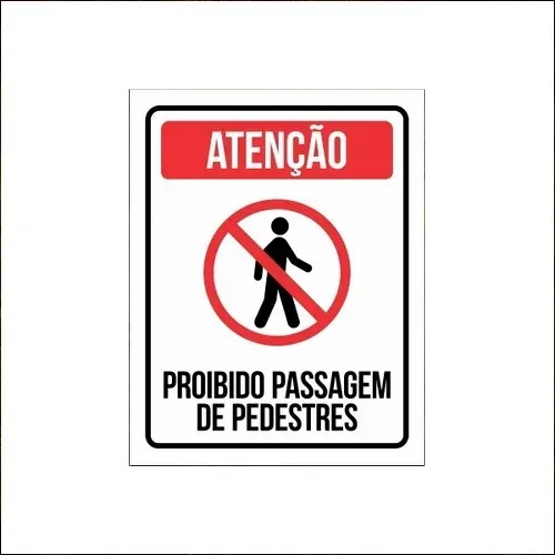 Placa Proibido Pedestres - Proibido Passagem De Pedestres
