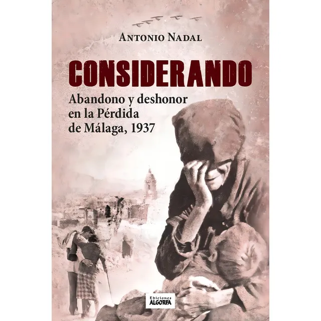 Libro Considerando Abandono Y Deshonor Perdida De Malaga
