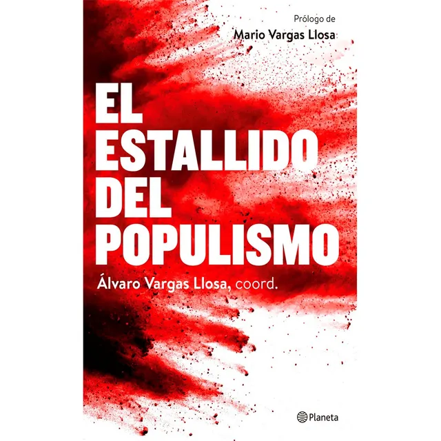 Libro El Estallido Del Populismo.  Álvaro Vargas Llosa