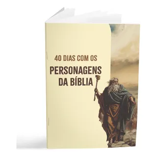 Livreto 40 Dias Com Personagens Da BĂblia | ReligiĂŁo E Espiritualidade | Editora Penkal |, PortuguĂȘs, 1 Cm X 11 Cm Livreto 40 Dias Com Personagens Da BĂblia | ReligiĂŁo E Espiritualidade | Editora Penkal |, PortuguĂȘs, 1 Cm X 11 Cm