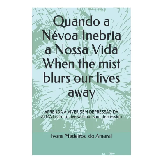 Libro: Quando A Névoa Inebria A Nossa Vida Quando A Neblina Cai