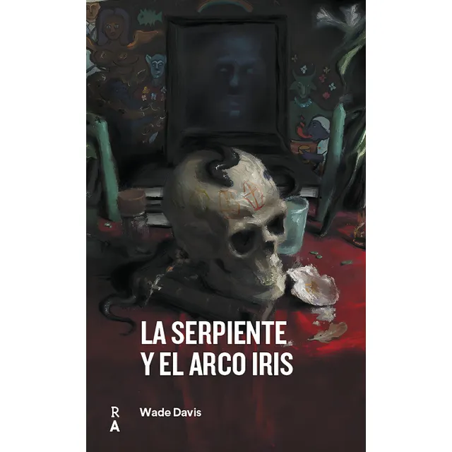 La Serpiente Y El Arco Iris, De Davis, Wade. Editorial Reediciones Anomalas, Tapa Blanda En Español
