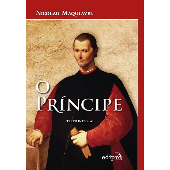 Principe, O - Texto Integral, De Maquiavel, Nicolau. Editora Edipro Em Português