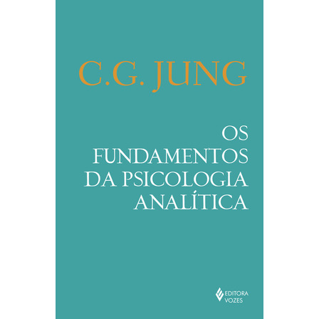 Os Fundamentos Da Psicologia Analítica, De C. G. Jung. Editorial Editora Vozes, Tapa Mole En Português, 2023 Os Fundamentos Da Psicologia Analítica, De C. G. Jung. Editorial Editora Vozes, Tapa Mole En Português, 2023