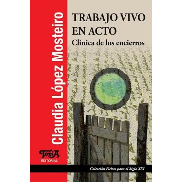 Trabajo Vivo En Acto . Clinica De Los Encier