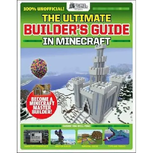 The Ultimate Builder's Guide In Minecraft