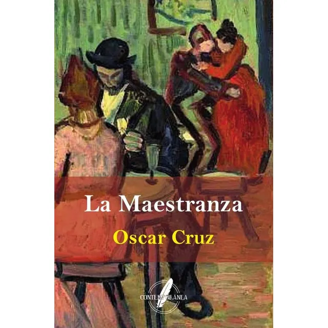 La Maestranza, De Oscar Cruz. Editorial Ediciones Letra Dorada, Tapa Blanda, Edición 3 En Español, 2024