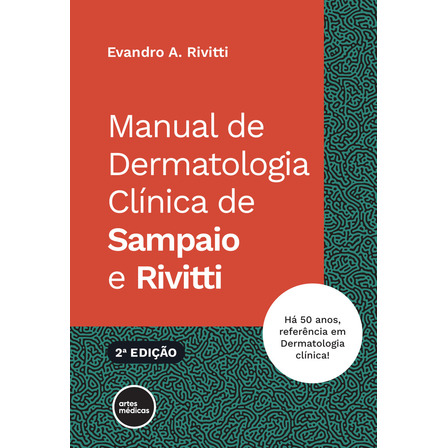 Manual De Dermatologia Clínica De Sampaio E Rivitti, De Evandro A. Rivitti. Editorial Artes Medicas - Grupo A, Capa Mole Em Português Manual De Dermatologia Clínica De Sampaio E Rivitti, De Evandro A. Rivitti. Editorial Artes Medicas - Grupo A, Capa Mole Em Português
