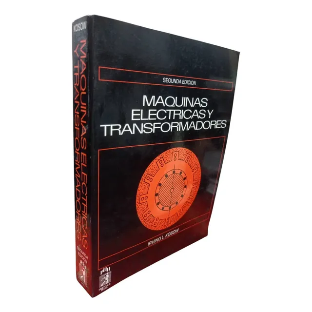 Maquinas Electricas Y Transformadores. Kosow, I. 2a Ed.