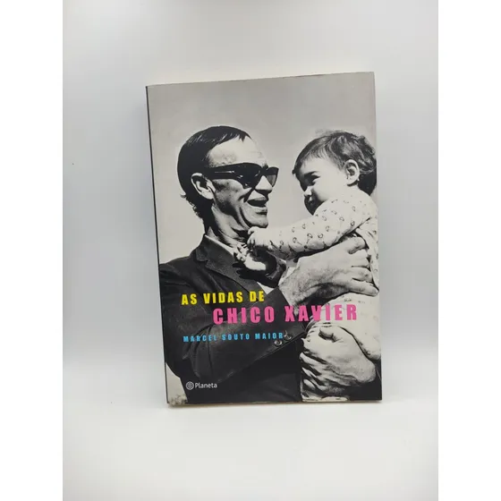 Livro As Vidas De Chico Xavier - Marcel Souto Maior [2004]