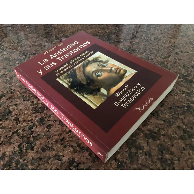 La Ansiedad Y Sus Trastornos  Alfredo H. Cia Polemos