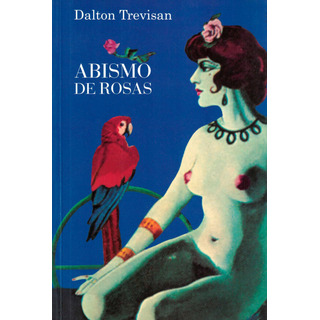 Abismo De Rosas, De Trevisan, Dalton. Editorial Editora Record Ltda., Capa Mole Em Português, 1979 Abismo De Rosas, De Trevisan, Dalton. Editorial Editora Record Ltda., Capa Mole Em Português, 1979