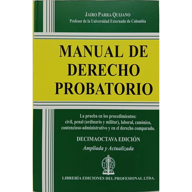 Manual De Derecho Probatorio 18ed - Jairo Parra Quijano