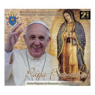 Papa Francisco - Cantos Religiosos Y Cantos A La Virgen 2 Cd Papa Francisco - Cantos Religiosos Y Cantos A La Virgen 2 Cd