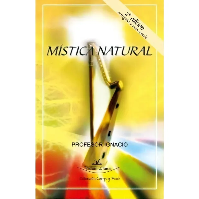 Mistica Natural, De Ignacio, Profesor., Vol. 1. Editorial Vision Libros, Tapa Blanda, 2ª Edición En Español