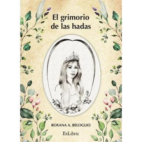 El Grimorio De Las Hadas, De Roxana A. Beloglio. Editorial Exlibric, Tapa Blanda En Español, 2023