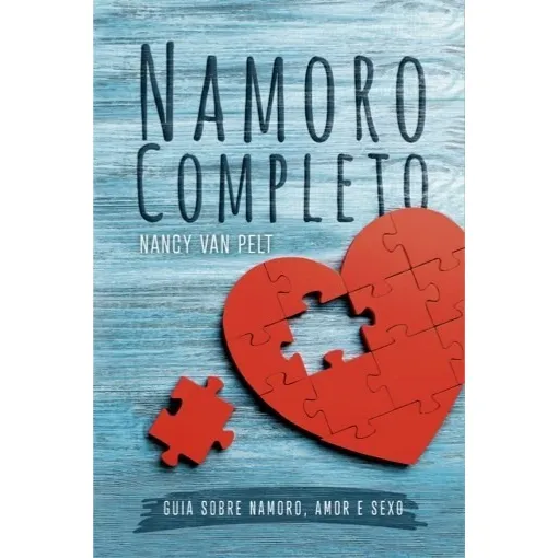 Livro Namoro Completo Guia Amor E Sexo Nancy Van Pelt C P B