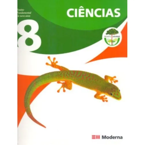 Projeto Arariba - Ciencias - 8 Ano (antiga 7 Serie)
