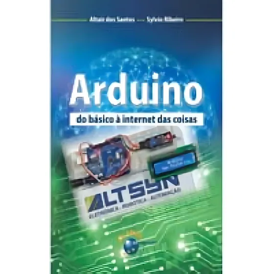 Arduino Do Básico À Internet Das Coisas, De Ribeiro, Sylvio N. E Santos, Altair M.. Editora Brasport Livros, Capa Mole Em Português