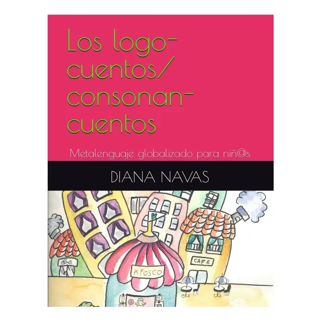 Libro: Los Logo-cuentos: Innovador Método Logopédico: Para