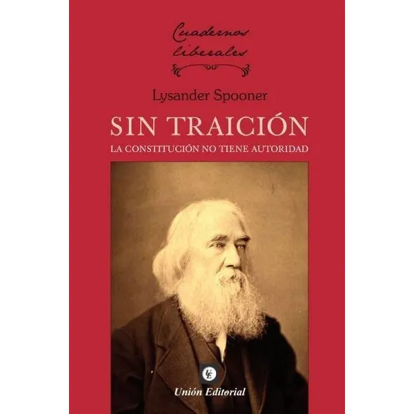 Libro Sin Traicion La Constitucion No Tiene Autoridad - S...